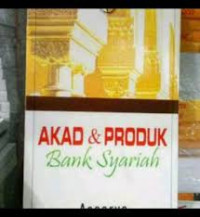 Akad dan Produk Bank Syariah