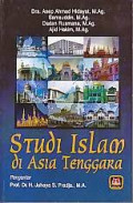Studi Islam di Asia Tenggara / Asep Ahmad Hidayat