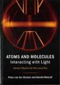 Atoms and Molecules Interacting With Light: atomic physics for the laser era