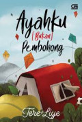 Ayahku bukan pembohong / Tere Liye