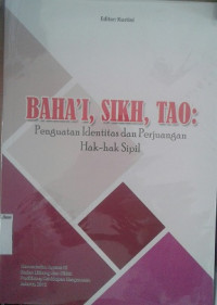 Baha'i, Sikh, Tao: Penguatan Identitas dan Perjuangan Hak-hak Sipil