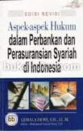 Aspek-aspek Hukum Dalam Perbankan dan Perasuransian Syariah di Indonesia / Gemala Dewi