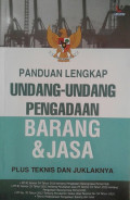 Panduan Lengkap Undang - Undang Pengadaan Barang dan Jasa