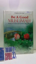 Be a good muslimah ( Panduan menjadi wanita  shalihah) / Syaikh Sa'ad Yusuf