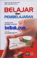 Belajar dan Pembelajaran: Teori dan Konsep Dasar