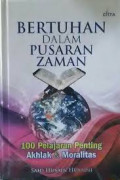 Bertuhan Dalam Pusaran Zaman : 100 Pelajaran Penting Akhlak & Moralitas