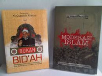 Bukan Bid'ah: Menimbang Jalan Pikiran Orang-orang Yang Bersikap Keras Dalam Beragama