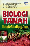 Biologi Tanah : Ekologi dan Makrobiologi Tanah / Kemas Ali Hanafiah