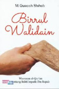 Birrul Walidain: wawasan al-Qur'an tentang bakti kepada ibu bapak