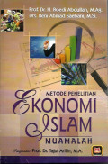 Metode Penelitian Ekonomi Islam (Muamalah) / Boedi Abdullah ; Beni Ahmad Saebani