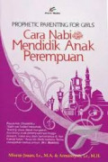 Cara nabi mendidik anak perempuan / Misran Jusan