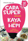 Cara super menjadi kaya dan hepi, dijamin cepat, mudah, aman dan halal