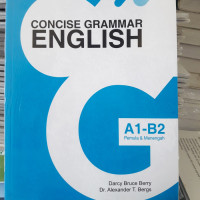 Concise grammar english / Darcy Bruce Berry ; Alexander T.Bergs