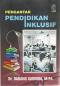 Pengantar Pendidikan Inklusif / Dadang Garnida