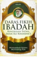 Daras Fikih Ibadah : Ringkasan Fatwa Imam Ali Khamene'i