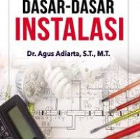 Dasar-dasar Instalasi / Agus Adiarta