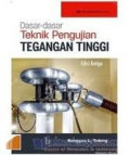 Dasar-dasar teknik pengujian tegangan tinggi / Bonggas L.Tobing