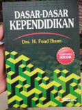 Dasar-dasar kependidikan: komponen MKDK / Fuad Ihsan