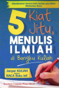 5 Kiat Jitu Menulis Ilmiah di Bangku Kuliah