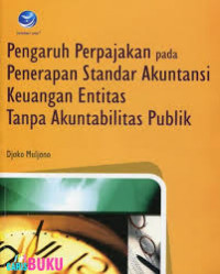 Pengaruh Perpajakan Pada Penerapan Standar Akuntansi Keuangan Entitas  Tanpa Akuntabilitas Produk