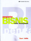 Pengantar Bisnis (Edisi 10) / Ronald J. Ebert