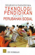 Sejarah dan Paradigma Teknologi Pendidikan Untuk Perubahan Sosial