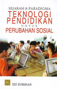 Sejarah dan Paradigma Teknologi Pendidikan Untuk Perubahan Sosial