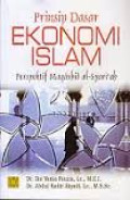Prinsip Dasar Ekonomi Islam: perspektif maqasihid al-Syari'ah / Ika Yunia Fauzia