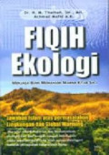 Fiqih Ekologi: Menjaga Bumi Memahami Makna Kitab Suci