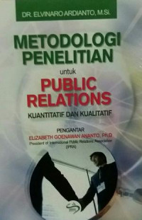 Metodologi Penelian Untuk Public Relations Kuantitatif dan Kualitatif