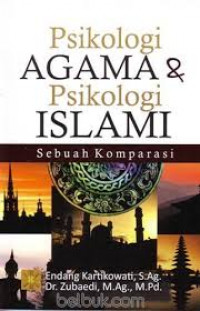 Psikologi Agama dan Psikologi Islami: sebuah komparasi