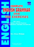 Complete English Grammar And The Exercise Part I and II / Grace Widjaja