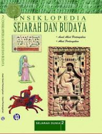 Ensiklopedia Sejarah dan Budaya 2: Awal Abad Pertengahan (501-11000) dan Abad Pertengahan(1101-1460)