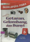 Ensiklopedia Fisika: Getaran, Gelombang, dan Bunyi