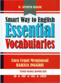 Smart Way to English Essential Vocabularies: Cara Cepat Menguasai Bahasa Inggris