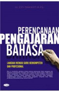 Perencanaan Pengajaran Bahasa: langkah menuju guru berkompeten dan profesional