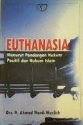 Euthanasia Menurut Pandangan Hukum Positif dan Hukum Islam