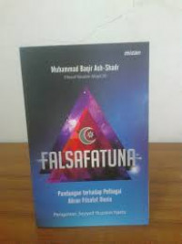 Falsafatuna : pandangan terhadap pelbagai aliran filsafat Dunia