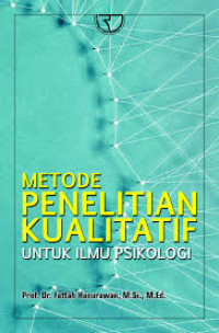 Metode Penelitian Kualitatif Untuk Ilmu Psikologi
