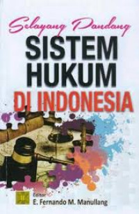 Selayang Pandang Sistem Hukum di Indonesia