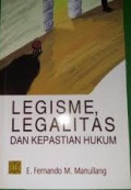 Legisime, Legalitas dan Kepastian Hukum