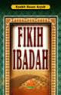 Fikih Ibadah / Syaikh Hasan Ayyub