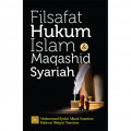 Filsafat hukum Islam maqashid syariah / Muhammad Syukri Albani Nasution , Rahmat Hidayat Nasution