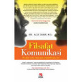 Filsafat Komunikasi: Tradisi dan Metode Fenomenologi / Alex Sobur