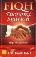 Fiqh Ekonomi Syariah : fiqh muamalah