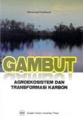 Gambut : Agroekosistem dan transformasi karbon / Muhammad Faiz Barchia