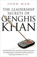 The Leadership Secrets of Genghis Khan: 21 Pelajaran Kepemimpinan dari Sang Penakhluk Paling Gemilang dalam Sejarah
