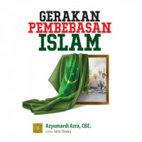 Gerakan pembebasan Islam / Azyumardi Azra