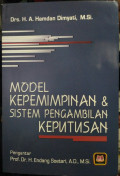 Model Kepemimpinan dan Sistem Pengambilan Keputusan / A. Hamdan Dimyati