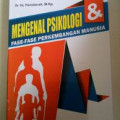 Mengenal Psikologi dan Fase-fase Perkembangan Manusia / Hamdanah